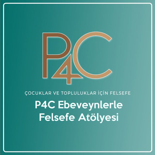 P4C Ebeveynlerle Felsefe Atölyesi
