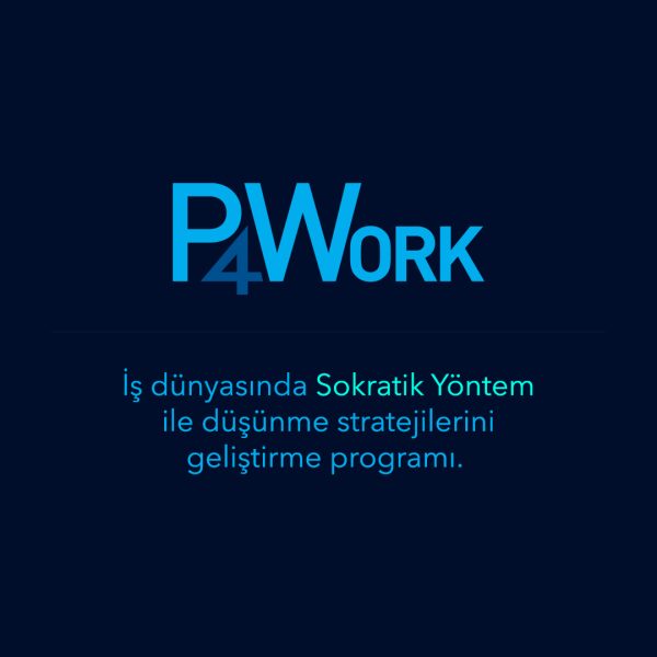 P4WORK İş Dünyasında Sokratik Yönetim ile Düşünme Stratejilerini Geliştirme Programı 1. Seviye